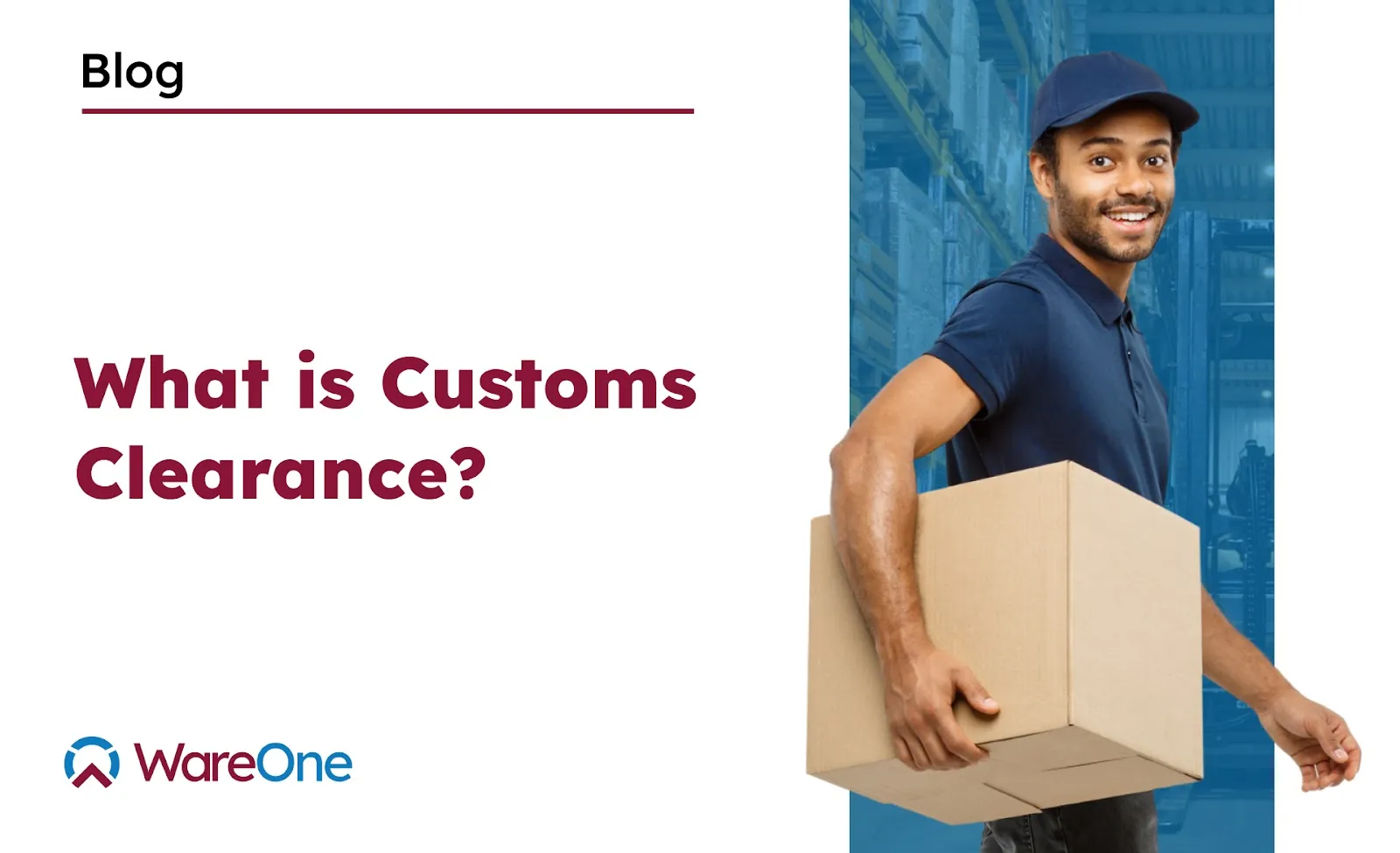 What is Customs Clearance: Process and Tips